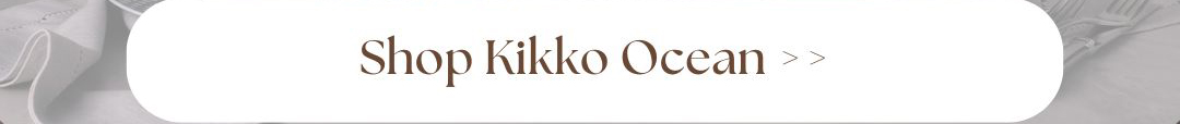Button to click in order to shop the kikko dinnerware collection