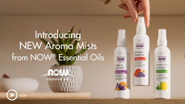Introducing NEW Aroma Mists from NOW Essential Oils