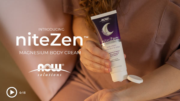 Introducing niteZen™ Magnesium Body Cream NOW Solutions
