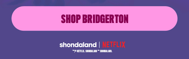 SHOP BRIDGERTON