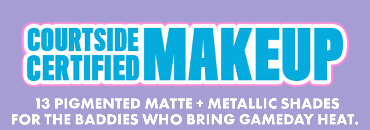 COURTSIDE CERTIFIED MAKEUP