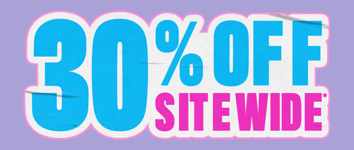 30% OFF SITEWIDE