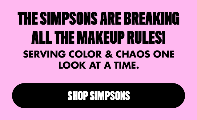 THE SIMPSONS ARE BREAKING ALL THE MAKEUP RULES!