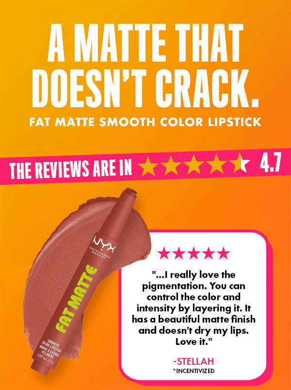 A MATTE THAT DOESN'T CRACK.