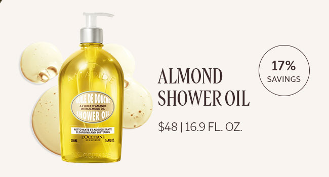 ALMOND SHOWER OIL | $48 | 17% SAVINGS