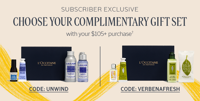 SUBSCRIBER EXCLUSIVE | CHOOSE YOUR COMPLIMENTARY GIFT SET WITH YOUR $105+ PURCHASE† | CODE: UNWIND | CODE: VERBENAFRESH