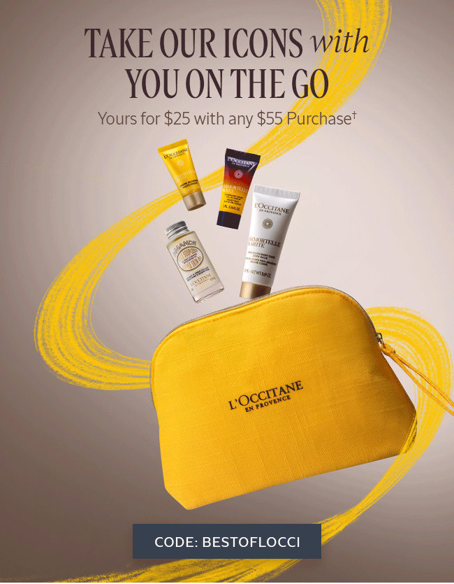 TAKE OUR ICONS WITH YOU ON THE GO | YOURS FOR $25 WITH ANY $55 PURCHASE† | CODE: BESTOFLOCCI