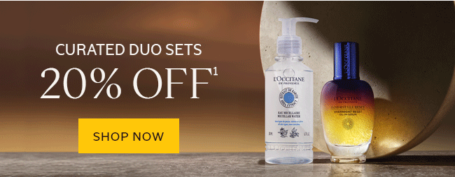 CURATED DUO SETS 20% OFF¹ | SHOP NOW