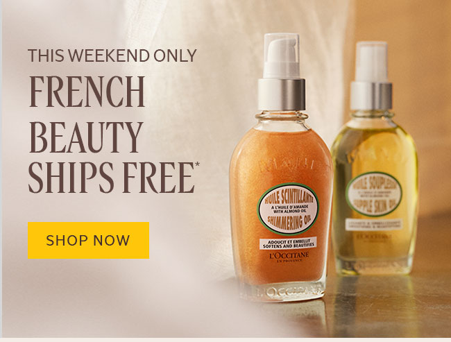 THIS WEEKEND ONLY | FRENCH BEAUTY SHIPS FREE* | SHOP NOW