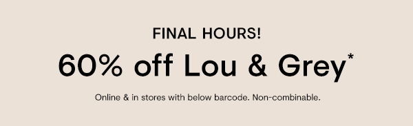 60% off Lou & Grey