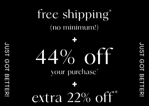 44% off + Extra 22% + FREE Shipping