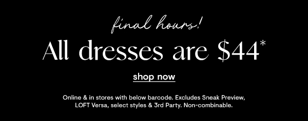 Dresses are $44