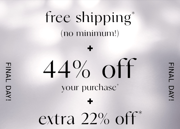 44% off + Extra 22% + Free Shipping