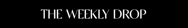 The Weekly Drop