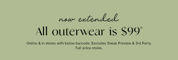 All outerwear is $99