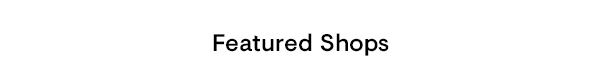 Featured Shops