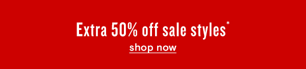 Extra 50% off sale styles
