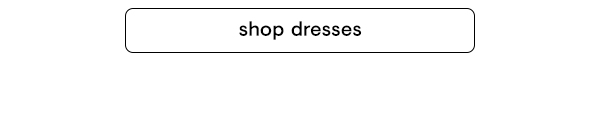 Shop Dresses