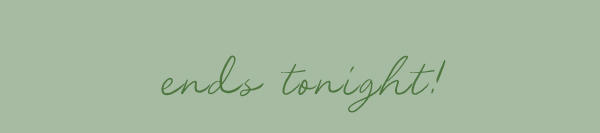 Ends Tonight