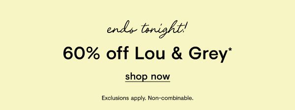 60% off Lou & Grey