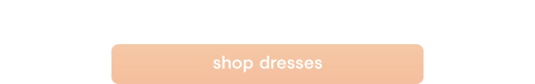 Shop Dresses