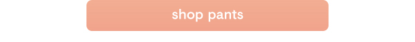 Shop Pants