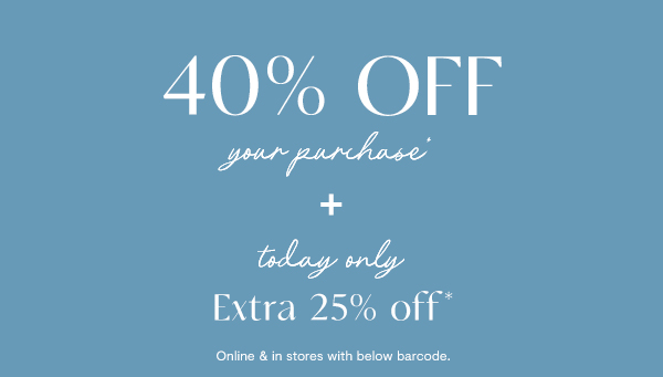 Extra 25% off your purchase