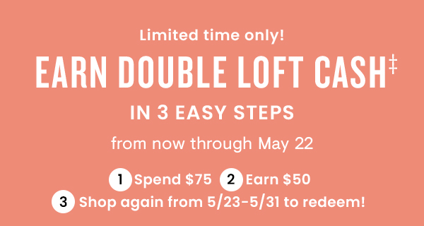 Earn Double LOFT Cash
