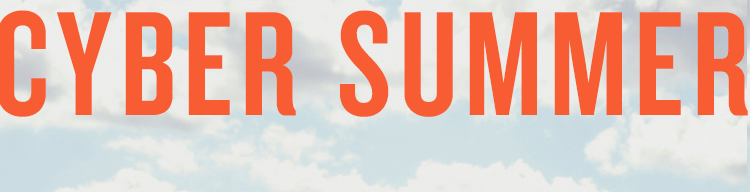 Cyber summer