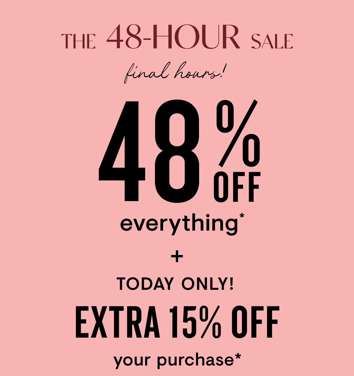 48% off everything + extra 15% off