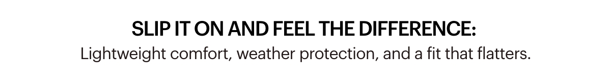Slip it on and feel the difference