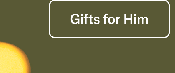Gifts for Him