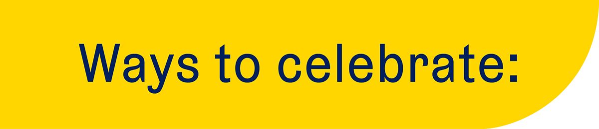Ways to celebrate