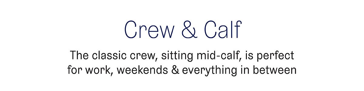 Crew and calf socks