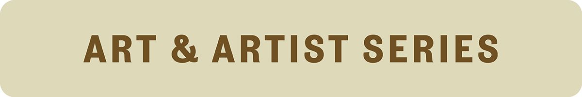 Art & Artist Series