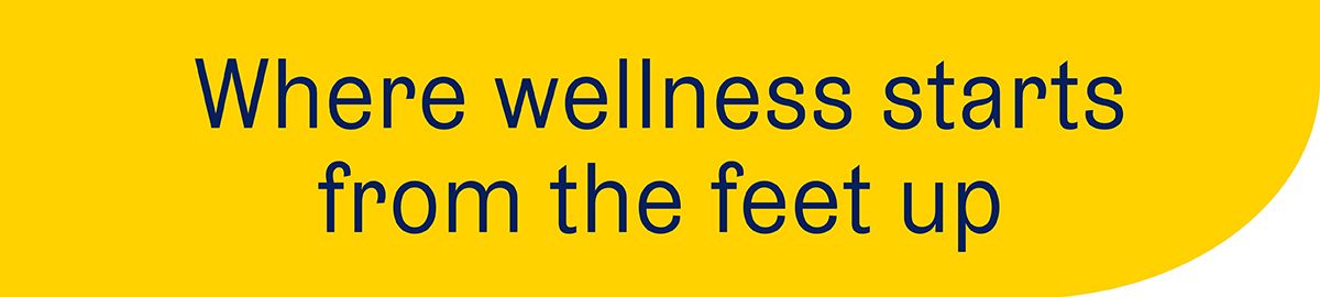 Where wellness starts from the feet up