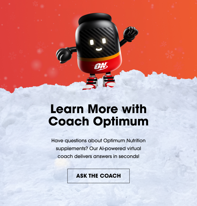Learn More with Coach Optimum – Have questions about Optimum Nutrition supplements? Our AI-powered virtual coach delivers answers in seconds!
