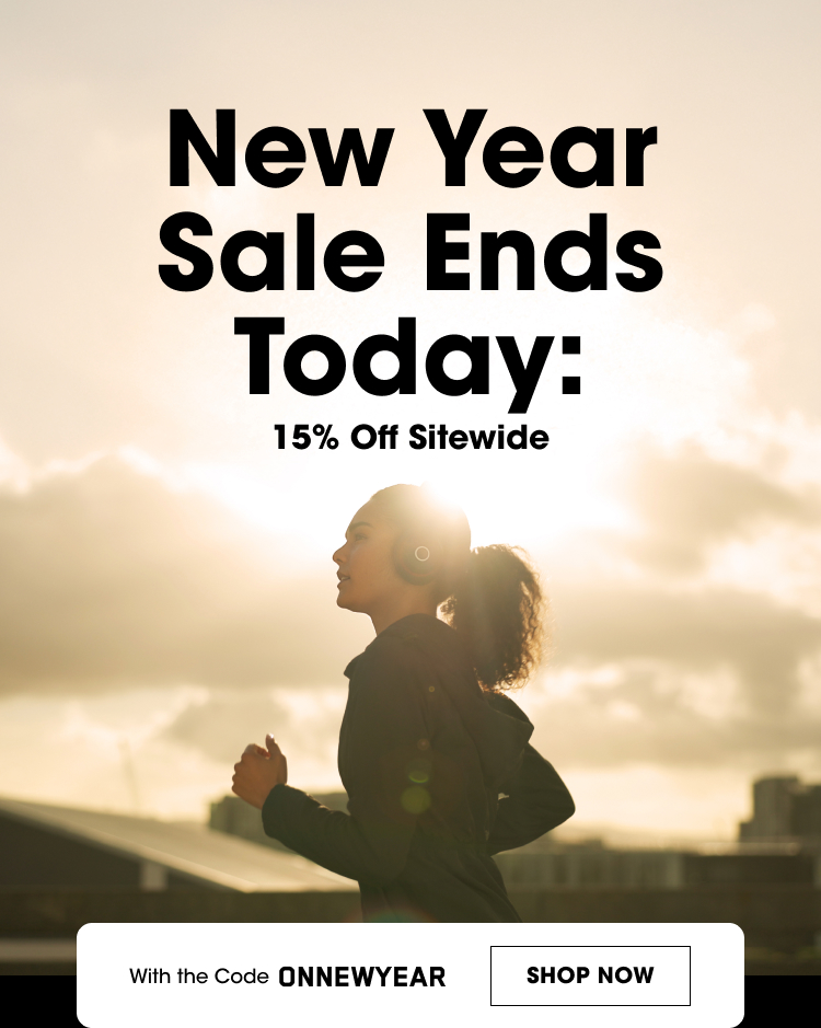 New Year Sale Ends Today: 15% Off Sitewide With the Code: ONNEWYEAR SHOP NOW