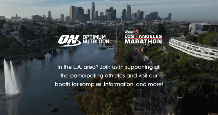 OPTIMUM NUTRITION asics LOS ANGELES MARATHON In the L.A. area? Join us in supporting all the participating athletes and visit our booth for samples, information, and more!