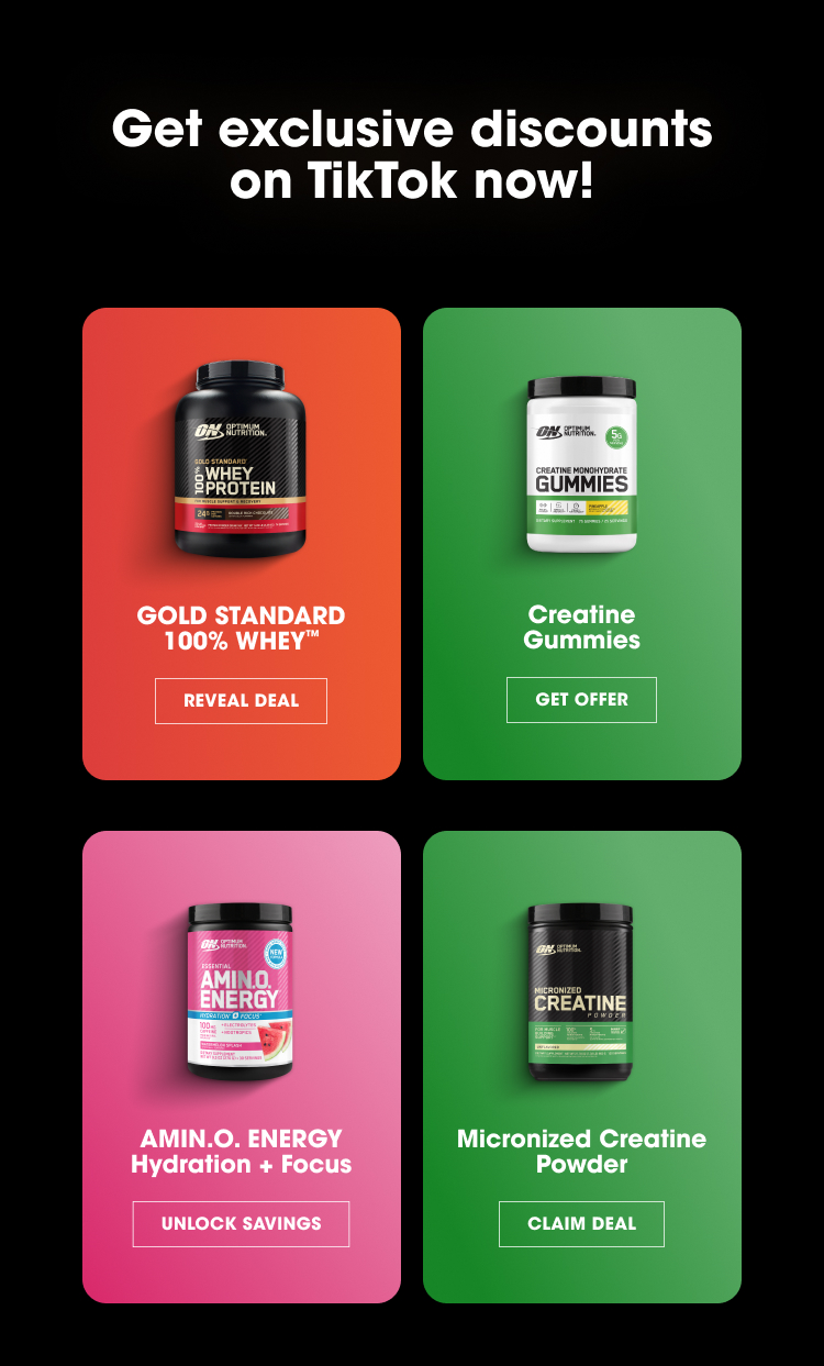 Get exclusive discounts on TikTok now! GOLD STANDARD 100% WHEY – REVEAL DEAL Creatine Gummies – GET OFFER AMIN.O. ENERGY Hydration + Focus – UNLOCK SAVINGS Micronized Creatine Powder – CLAIM DEAL