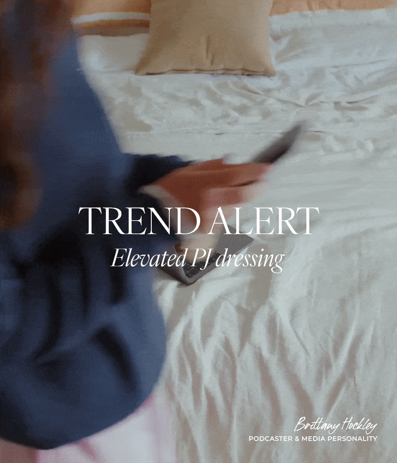 Trend Alert - Elevated PJ Dressing