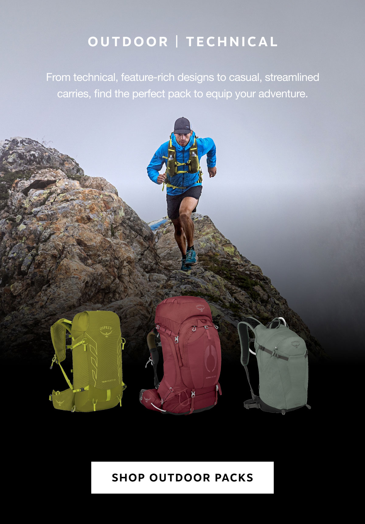 Discover your ideal adventure pack—technical or casual, feature-rich or streamlined. | Shop Outdoor Packs