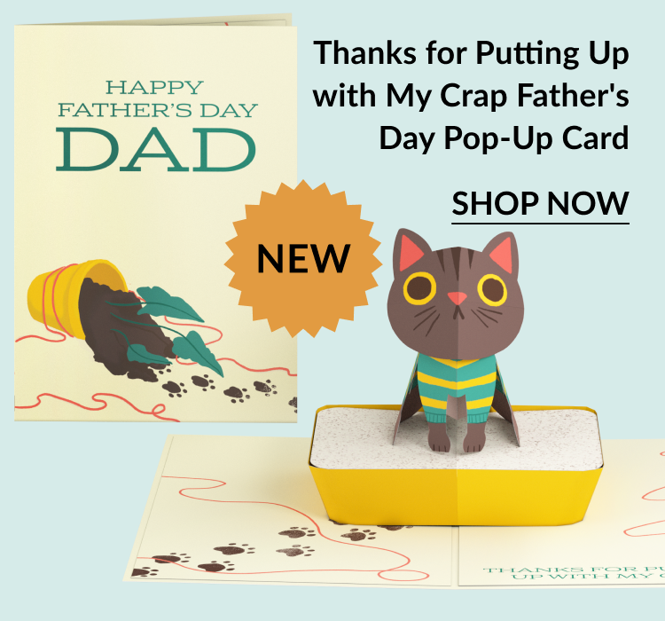 A funny pop-up card for dad featuring a cat in a litter box with text that reads ''Thanks for putting up with my crap.''