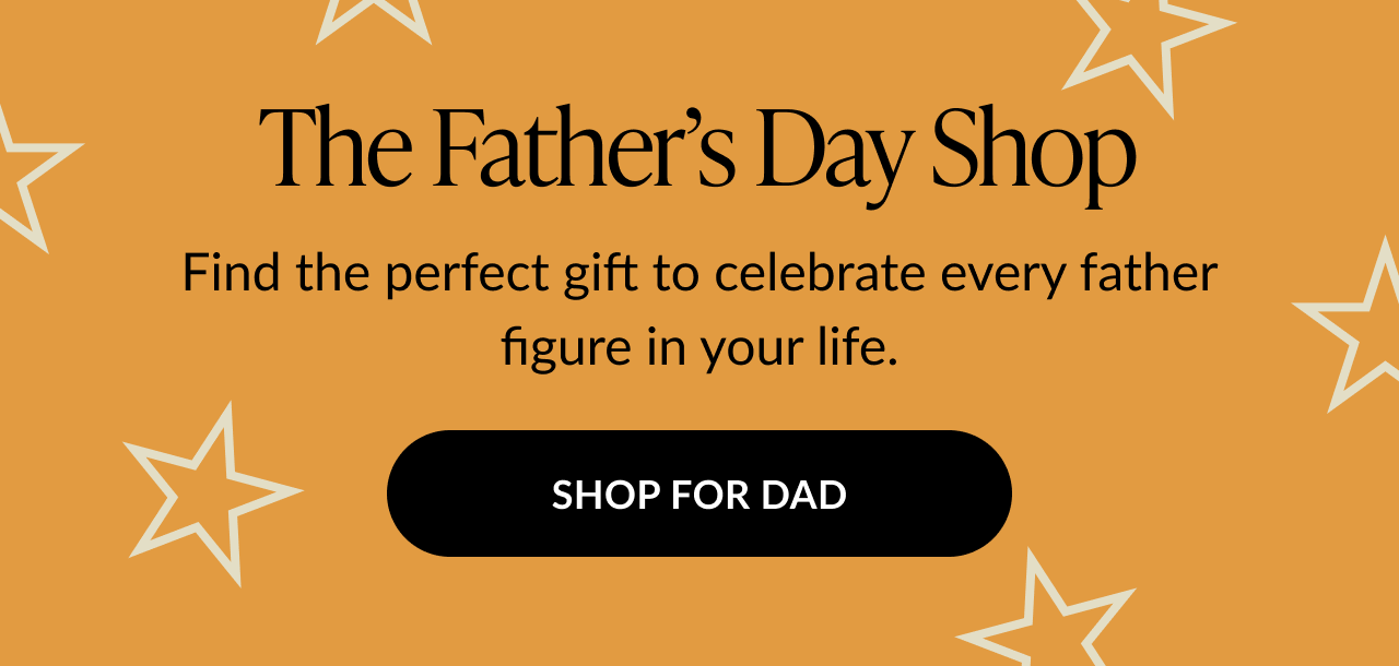 A banner with text that reads ''The Father's Day Shop''. Shop for Dad. 