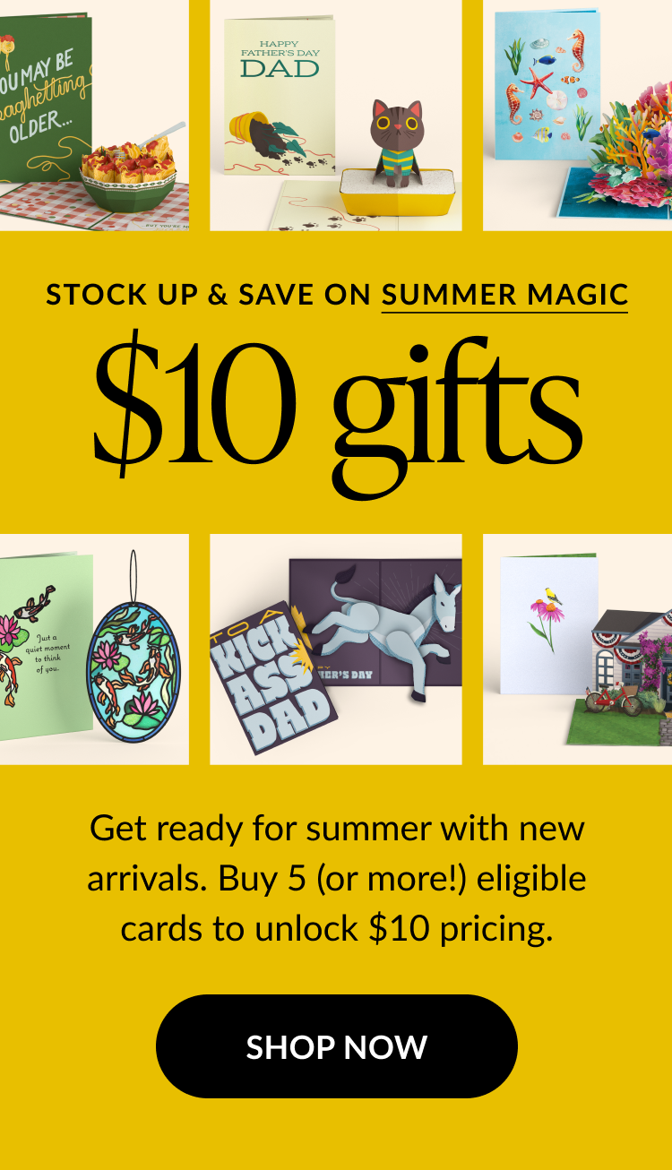 Stock up and save on summer magic with $10 gifts from lovepop. See our newest pop-up card.