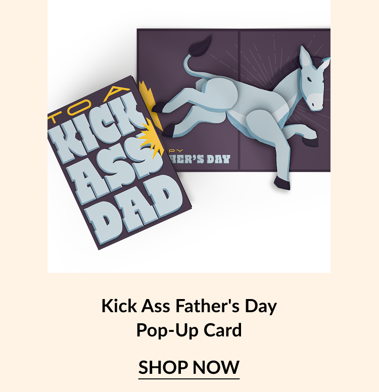 A father's day pop-up card featuring a donkey and text that reads ''To a kick ass dad.''