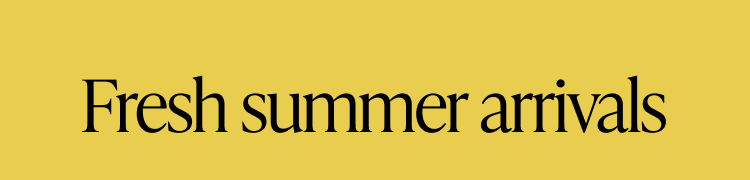A banner with text that reads ''Fresh summer arrivals''.