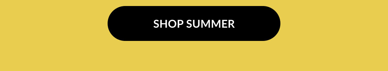 A black button with text that reads ''Shop Summer''.