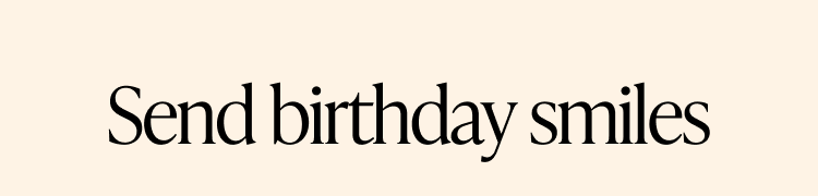 A banner with text that reads ''Send birthday smiles''.