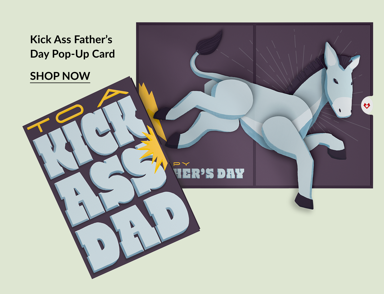 A pop-up card for dad featuring a donkey and text that reads ''To a kick ass dad''.